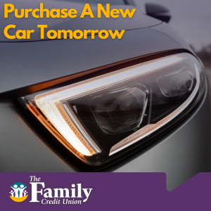 Featured image for TFCU blog "Purchase A New Car Tomorrow"