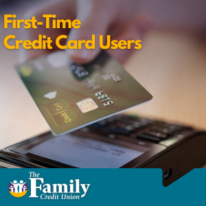 Featured image for TFCU blog "First-Time Credit Card Users"