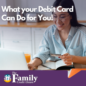 Featured image for blog "What your Debit Card Can Do for You!"