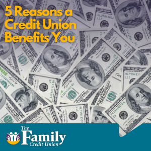 Featured image for TFCI blog "5 Reasons a Credit Union Benefits You"