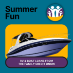 Featured image for the blog "RV & Boat Loans from The Family Credit Union"