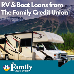 Featured image for blog "RV & Boat Loans from The Family Credit Union"