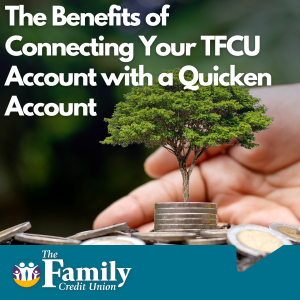 Featured image for blog "The Benefits of Connecting Your TFCU Account with a Quicken Account"