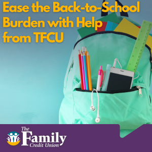 Featured image for blog "Ease the Back-to-School Burden with Help from TFCU"