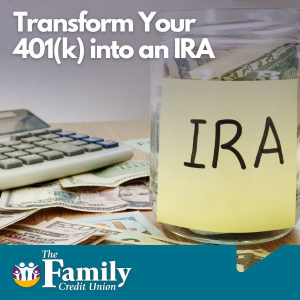 Featured image for TFCU blog "Transform Your 401(k) into an IRA"