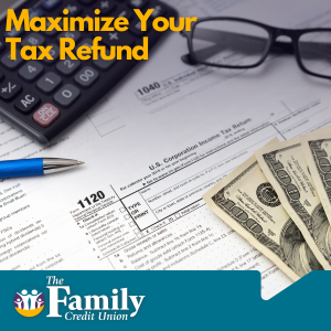 Featured image for TFCU blog "Maximize Your Tax Refund"
