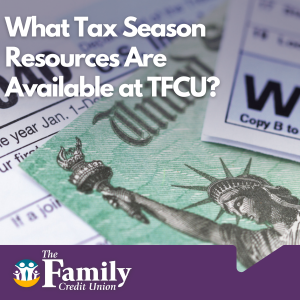 Featured image for blog "What Tax Season Resources Are Available at TFCU?"